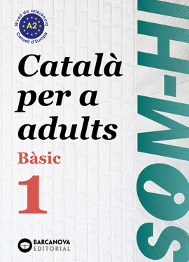 SOM-HI! B�SIC 1. CATAL� PER A ADULTS A2. ED.2024