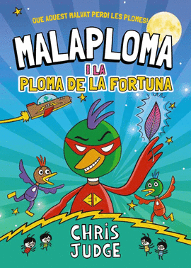 MALAPLOMA I LA PLOMA DE LA FORTUNA