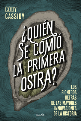 QUI�N SE COMI� LA PRIMERA OSTRA?