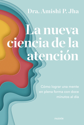 LA NUEVA CIENCIA DE LA ATENCI�N