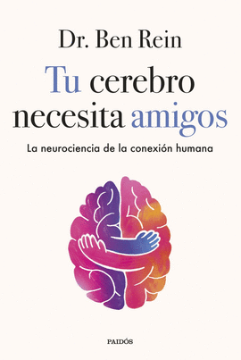 TU CEREBRO NECESITA AMIGOS
