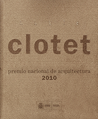 LLU�S CLOTET. PREMIO NACIONAL DE ARQUITECTURA 2010