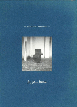 JE, JE...LUNA.MAR�A LUISA FERN�NDEZ