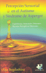 PROBLEMAS DE PERCEPCIN SENSORIAL EN EL AUTISMO Y SNDROME DE ASPERGER