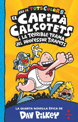 EL CAPIT� CAL�OTETS I LA TERRIBLE TRAMA DEL PROFESSOR TIRAPETS