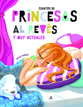 CUENTOS DE PRINCESAS AL REV�S Y MUY ACTUALES