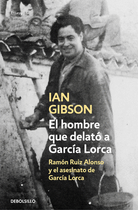 EL HOMBRE QUE DELAT� A GARC�A LORCA