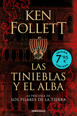 LAS TINIEBLAS Y EL ALBA (LA PRECUELA DE LOS PILARES DE LA TIERRA)(EDICI�N LIMITA