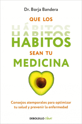 QUE LOS H�BITOS SEAN TU MEDICINA