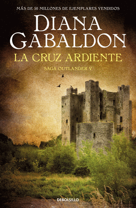 LA CRUZ ARDIENTE (SAGA OUTLANDER 5)