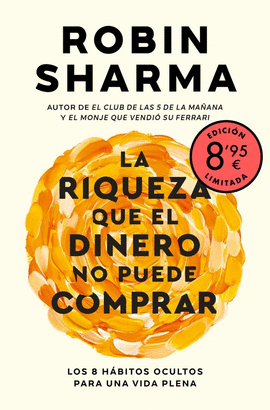 LA RIQUEZA QUE EL DINERO NO PUEDE COMPRAR (EDICI�N LIMITADA � VERANO)