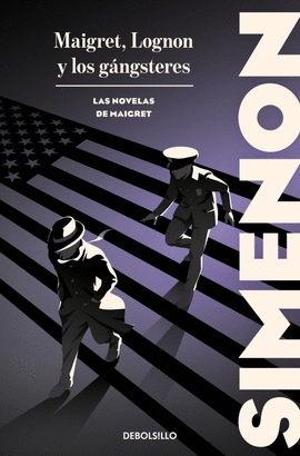 MAIGRET, LOGNON Y LOS G�NGSTERES (LAS NOVELAS DE MAIGRET)