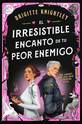 EL IRRESISTIBLE ENCANTO DE TU PEOR ENEMIGO (QUERIDOS ENEMIGOS 1)