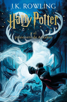 HARRY POTTER Y EL PRISIONERO DE AZKABAN 3(HARRY POTTER [EDICI�N CON LA PORTADA IL