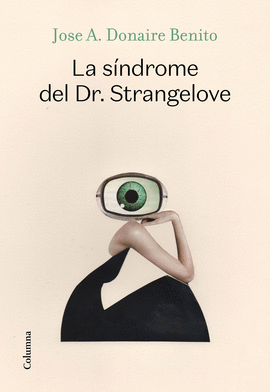 LA SNDROME DEL DR. STRANGELOVE