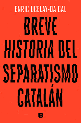 BREVE HISTORIA DEL SEPARATISMO CATALN