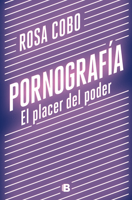 PORNOGRAFA EL PLACER DEL PODER