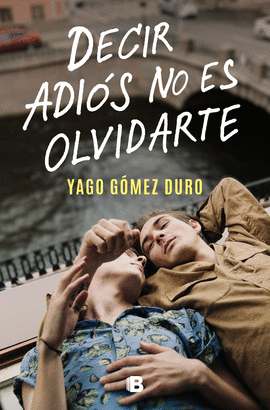 DECIR ADI�S NO ES OLVIDARTE