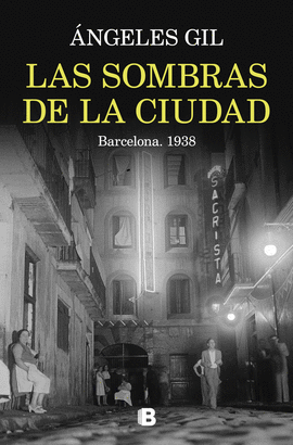 LAS SOMBRAS DE LA CIUDAD BARCELONA (1938)