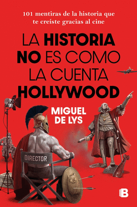 HISTORIA NO ES COMO LA CUENTA HOLLYWOOD