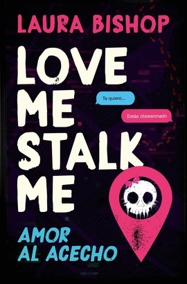 LOVE ME STALK ME AMOR AL ACECHO