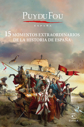 15 MOMENTOS EXTRAORDINARIOS DE LA HISTORIA DE ESPAA