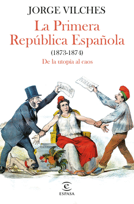 LA PRIMERA REP�BLICA ESPA�OLA (1873-1874)