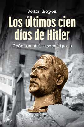 LOS LTIMOS CIEN DAS DE HITLER