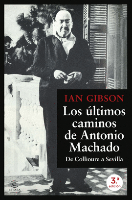 LOS LTIMOS CAMINOS DE ANTONIO MACHADO