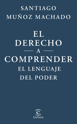 EL DERECHO A COMPRENDER EL LENGUAJE DEL PODER
