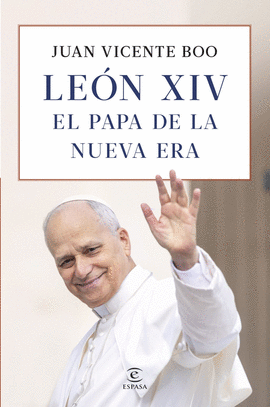 LE�N XIV: EL PAPA DE LA NUEVA ERA