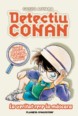 DETECTIU CONAN N� 06 LA VERITAT RERA LA M�SCARA