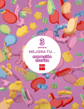 MEJORA TU... EXPRESI�N ESCRITA. 3 PRIMARIA