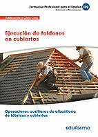 UF0642. EJECUCI�N DE FALDONES EN CUBIERTAS. CERTIFICADO DE PROFESIONALIDAD OPERA