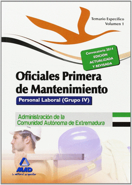 OFICIALES PRIMERA DE MANTENIMIENTO. PERSONAL LABORAL (GRUPO IV) DE LA ADMINISTRA