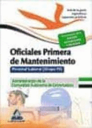 OFICIALES PRIMERA DE MANTENIMIENTO. PERSONAL LABORAL (GRUPO IV) DE LA ADMINISTRA