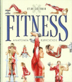 ATLAS ILUSTRADO FITNESS ANATOM�A Y EJERCICIOS