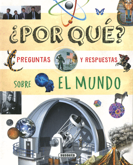 POR QU�? PREGUNTAS Y RESPUESTAS SOBRE EL MUNDO