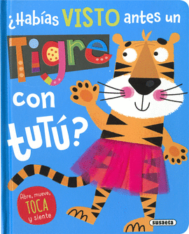 HAB�AS VISTO ANTES UN TIGRE CON TUT�