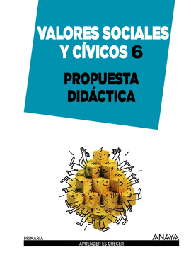 VALORES SOCIALES Y CVICOS 6. PROPUESTA DIDCTICA.