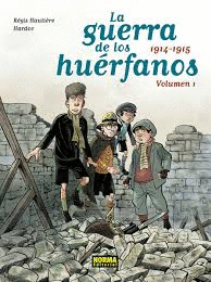 GUERRA DE LOS HUÉRFANOS (VOL 1) (1914-1915)