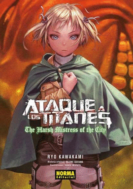 ATAQUE A LOS TITANES: THE HARSH MISTRESS OF THE CITY. NOVELA
