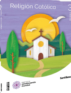 RELIGION CATOLICA 3 PRIMARIA CONSTRUYENDO MUNDOS