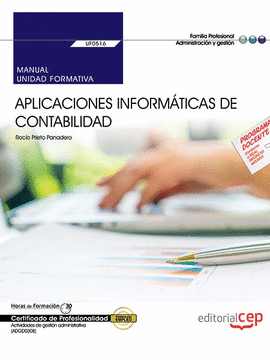 MANUAL. APLICACIONES INFORMTICAS DE CONTABILIDAD (UF0516). CERTIFICADOS DE PROF