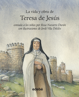 VIDA Y OBRA DE SANTA TERESA DE JES�S CONTADA A LOS NI�OS