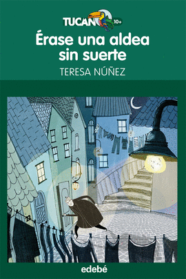 �RASE UNA ALDEA SIN SUERTE, DE TERESA N��EZ GONZ�LEZ