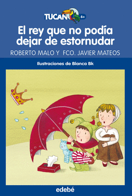 EL REY QUE NO POD�A DEJAR DE ESTORNUDAR