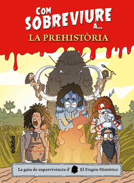 COM SOBREVIURE A LA PREHIST�RIA