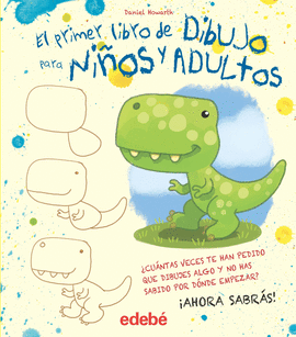 EL PRIMER LIBRO DE DIBUJO PARA NI�OS Y ADULTOS