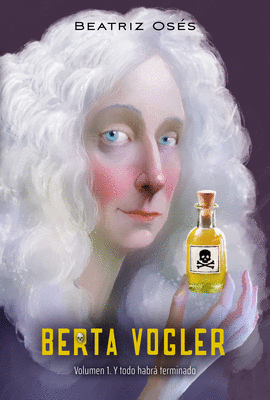 BERTA VOGLER 1. Y TODO HABR� TERMINADO